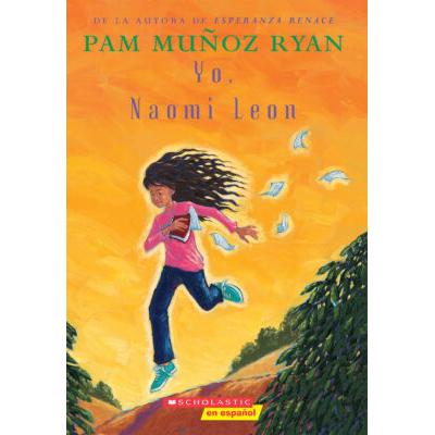 Yo, Naomi Leon (Becoming Naomi Leon) (paperback) - by Pam Muoz Ryan