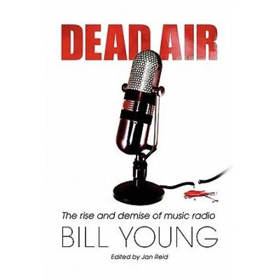 Dead Air The Rise and Demise of Music Radio