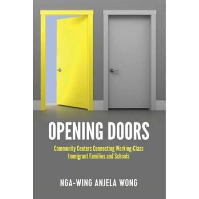 Opening Doors: Community Centers Connecting Working-Class Immigrant Families And Schools