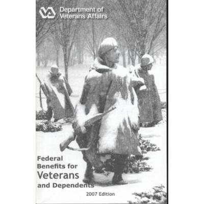 Federal Benefits for Veterans and Dependents 2007