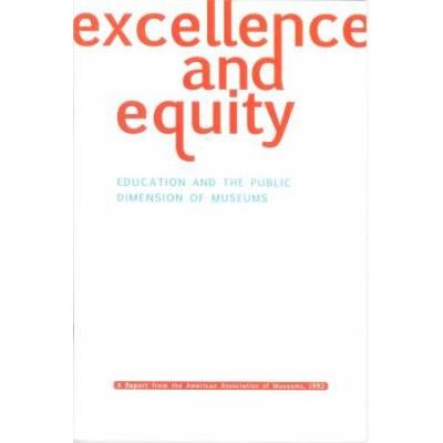 Excellence and Equity Education and the Public Dimension of Museums