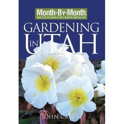 MonthByMonth Gardening in Utah