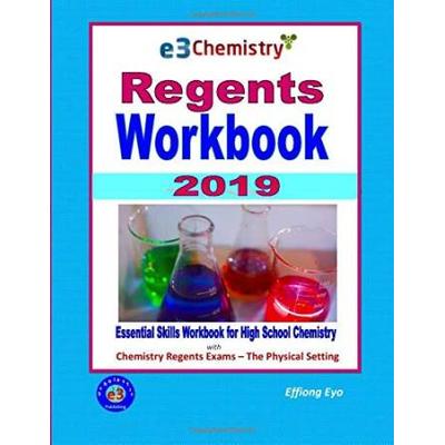 E Chemistry Regents Workbook Essential Skills Workbook for High School Chemistry with Physical SettingChemistry Regents Exams