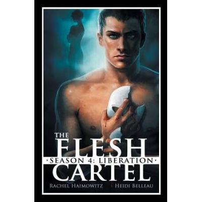 The Flesh Cartel, Season 4: Liberation
