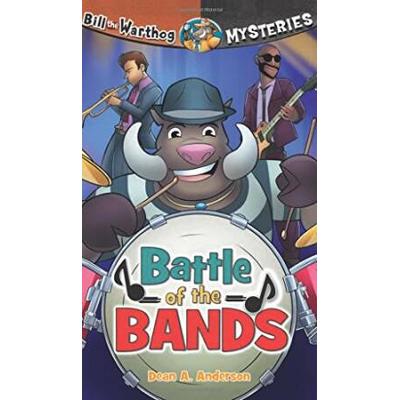 Bill Th Ewarthog Mysteries: Battle Of The Bands: Battle Of The Bands