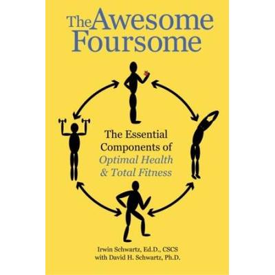 The Awesome Foursome The Essential Components Of Optimal Health
