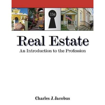 Real Estate: An Introduction To The Profession