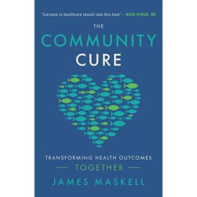 The Community Cure: Transforming Health Outcomes Together