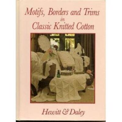 Motifs Borders And Trims In Classic Knitting Cotton