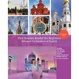 First Russian Reader for beginners bilingual for speakers of English: First Russian dual-language Reader for speakers of English with bi-directional dictionary and on-line resources incl. audiofiles f