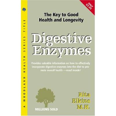 Digestive Enzymes: The Key To Good Health And Longevity (Woodland Health)