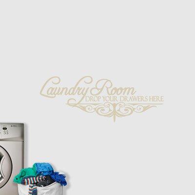Winston Porter Laundry Room Drop Your Drawers Here Wall Decal Vinyl in White | 18 H x 48 W in | Wayfair 8E6706AD83BC4FAB9CE7AAC0E636D404