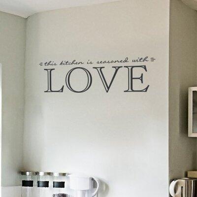 Wallums Wall Decor This Kitchen Is Seasoned w/ Love Quote Wall Decal Vinyl in Gray | 14.5 H x 48 W in | Wayfair thiskichenisseasedwith-48-Grey