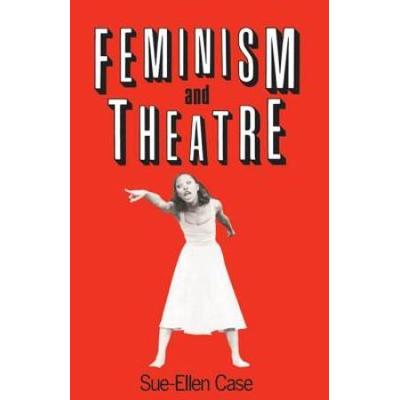 Feminism And Theatre
