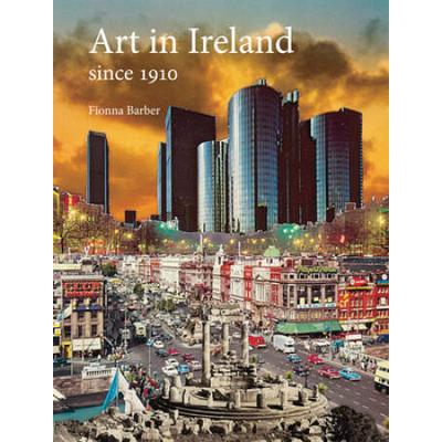 Art In Ireland Since 1910