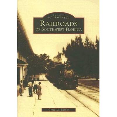 Railroads Of Southwest Florida