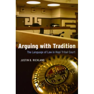 Arguing With Tradition: The Language Of Law In Hopi Tribal Court