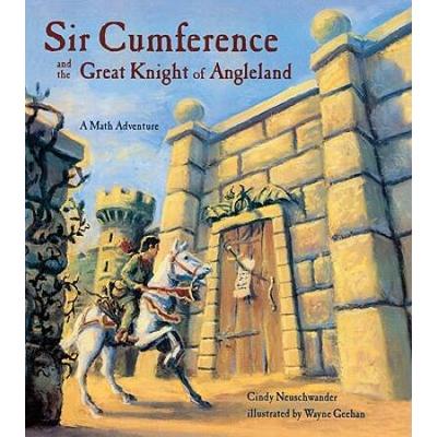 Sir Cumference And The Great Knight Of Angleland