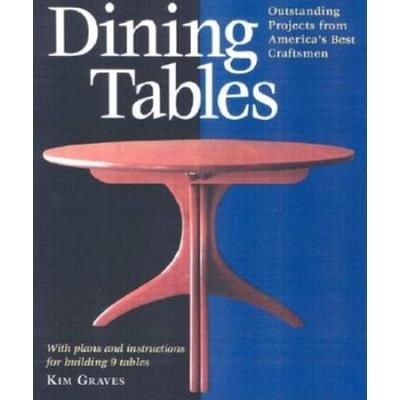 Dining Tables: Outstanding Projects From America's Best Craftsmen