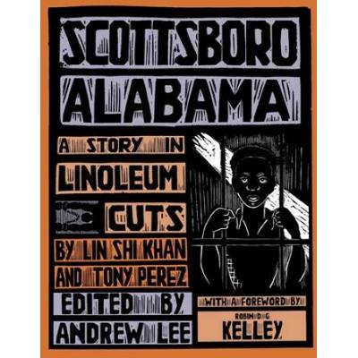 Scottsboro, Alabama: A Story In Linoleum Cuts