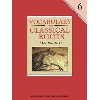 Vocabulary From Classical Roots Student Grade 6