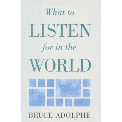 What To Listen For In The World