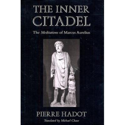 The Inner Citadel: The Meditations Of Marcus Aurelius