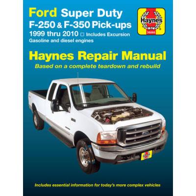 Ford Super Duty Pick-Up & Excursion For Ford Super Duty F-250 & F-350 Pick-Ups & Excursion 999-10) Haynes Repair Manual: Includes Gasoline And Diesel