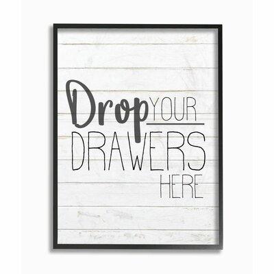 Ebern Designs 'Drop Your Drawers Bathroom Laundry Design' Graphic Art on Canvas in Black Gray | 14 H x 11 W x 1.5 D in | Wayfair