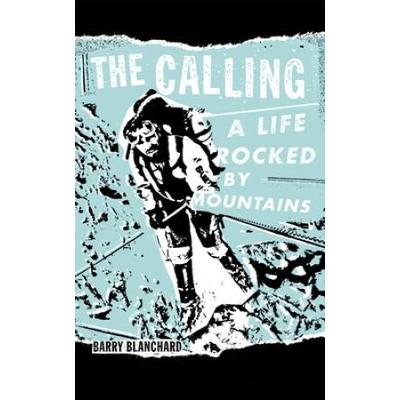 The Calling: A Life Rocked By Mountains