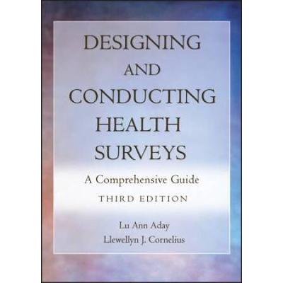 Designing And Conducting Health Surveys: A Comprehensive Guide