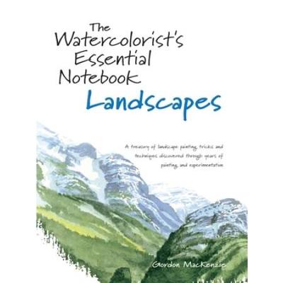 The Watercolorist's Essential Notebook - Landscapes