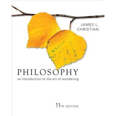 Philosophy: An Introduction To The Art Of Wondering