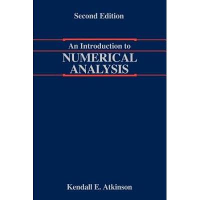 An Introduction To Numerical Analysis, 2nd Ed