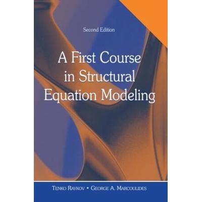 A First Course in Structural Equation Modeling [With CDROM]
