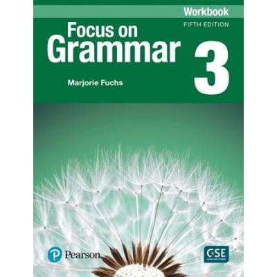 Focus On Grammar 3 Workbook