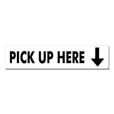 Lynch Sign 22 in. x 5 in. Pick Up Here Arrow Down Sign Printed on More Durable, Thicker, Longer Lasting Styrene Plastic, White with Black Lettering