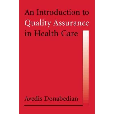 An Introduction To Quality Assurance In Health Care