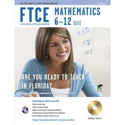 Ftce Mathematics 6-12 W/Cd-Rom (Ftce Teacher Certification Test Prep)