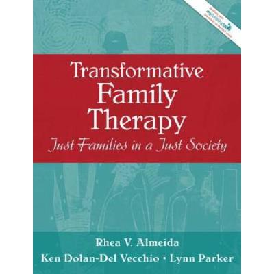 Transformative Family Therapy: Just Families In A Just Society