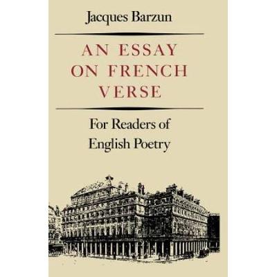 Essay On French Verse: For Readers Of English Poetry