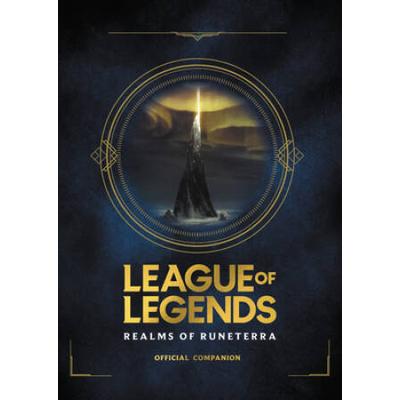 League Of Legends: Realms Of Runeterra (Official Companion)