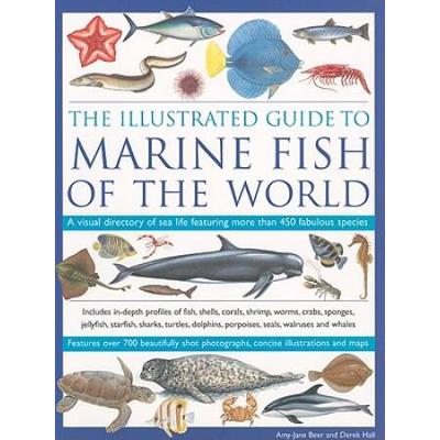 The Illustrated Guide to Marine Fish of The World: A Visual Directory of Sea Life Featuring Over 700 Fabulous Illustrations