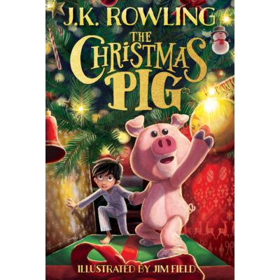 The Christmas Pig (Hardcover) - by JK Rowling