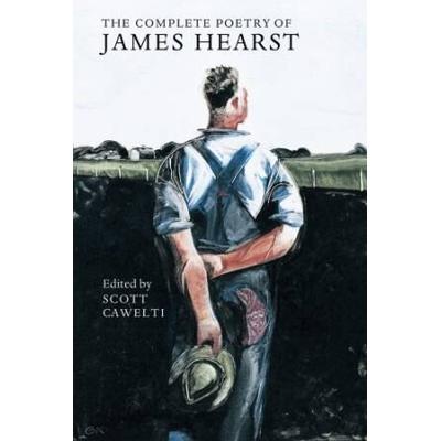 The Complete Poetry Of James Hearst