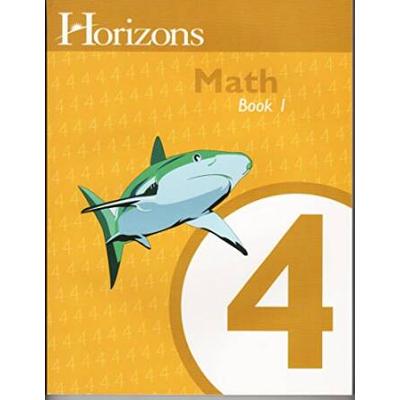 Horizons Math 4, Student Workbook Book 1 (Lif