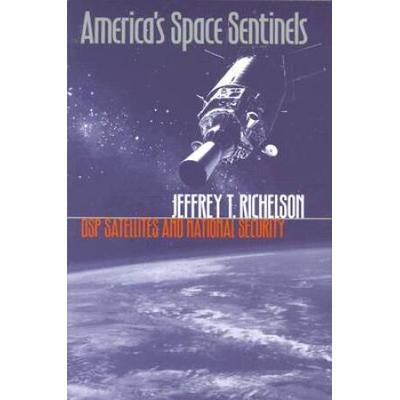 America's Space Sentinels: Dsp Satellites And National Security