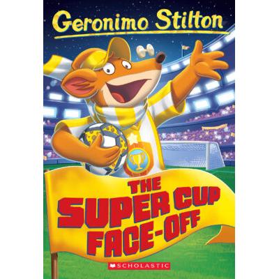 Geronimo Stilton #81: The Super Cup Face-Off (paperback) - by Geronimo Stilton