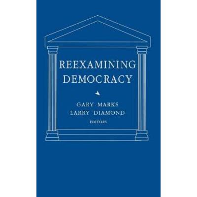 Reexamining Democracy: Essays In Honor Of Seymour Martin Lipset