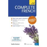 Complete French Beginner To Intermediate Course: Learn To Read, Write, Speak And Understand A New Language